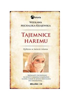 Tajemnice Haremu Kobieta w świecie islamu Wiesława Michalska-Krajewska