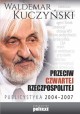 Przeciw Czwartej Rzeczpospolitej Publicystyka 2004-2007 Waldemar Kuczyński