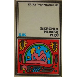 Rzeźnia numer pięć Kurt Vonnegut