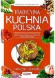 Tradycyjna kuchnia polska Smaczne i zdrowe Praca zbiorowa