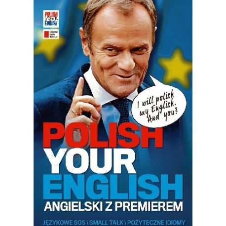 Polish Your English Angielski z Premierem Praca zbiorowa