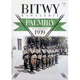Palmiry 20-22 września 1939 Bitwy Kawalerii Tom 38 Andrzej Wesołowski