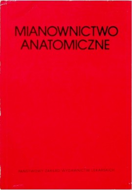 Mianownictwo anatomiczne Ryszard Aleksandrowicz (red.)