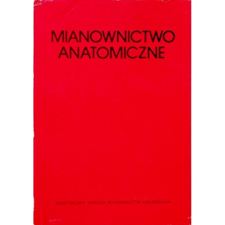 Mianownictwo anatomiczne Ryszard Aleksandrowicz (red.)