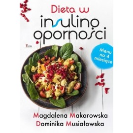 Dieta w insulinooporności Magdalena Makarowska, Dominika Musiałowska