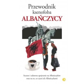 Albańczycy Przewodnik ksenofoba Alan Andoni