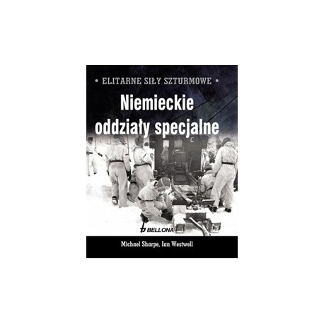 Niemieckie oddziały specjalne Elitarne Siły Szturmowe Michael Sharpe, Ian Westwell