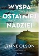 Wyspa ostatniej nadziei Anglicy, Polacy i inni Braterstwo i zdrada Lynne Olson