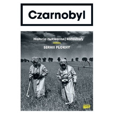 Czarnobyl Historia nuklearnej katastrofy Serhii Plokhy