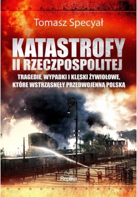 Katastrofy II Rzeczpospolitej Tomasz Specyał