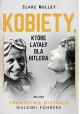 Kobiety, które latały dla Hitlera Clare Mulley