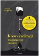 Krew cywilizacji Biografia ropy naftowej Andrzej Krajewski