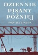 Dziennik pisany później Andrzej Stasiuk