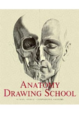 Anatomy Drawing School Human. Animal. Comparative Anatomy Gyorgy Feher, Andras Szunyoghy