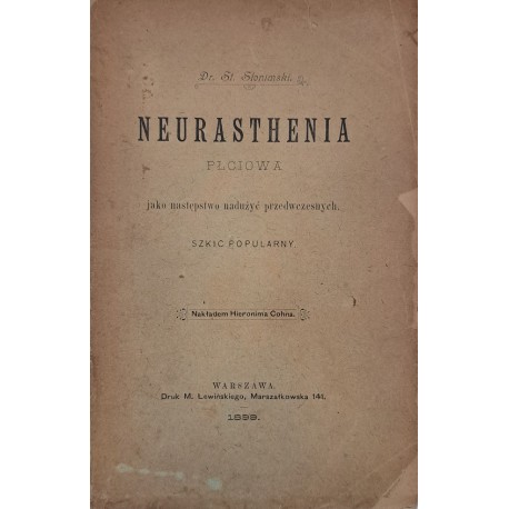 Neurastenia płciowa jako następstwo nadużyć przedwczesnych St. Słonimiski 1899 r.