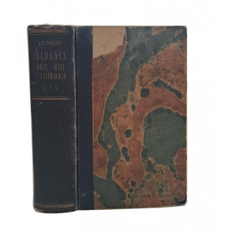 Nowe szkice Historyczne tom III, IV i V Karol Szajnocha 1857 r.