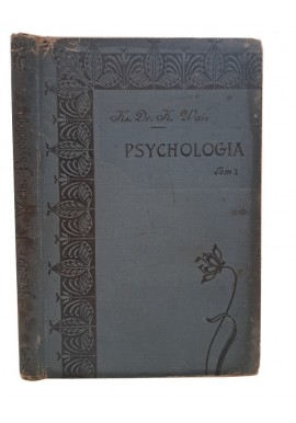 Psychologia tom III Ks. Dr. Kazimierz Wais 1902 r.