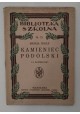 Kamieniec Podolski z 6 ilustracjami Michał Rolle 1926 r.