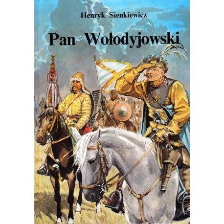 Pan Wołodyjowski Henryk Sienkiewicz