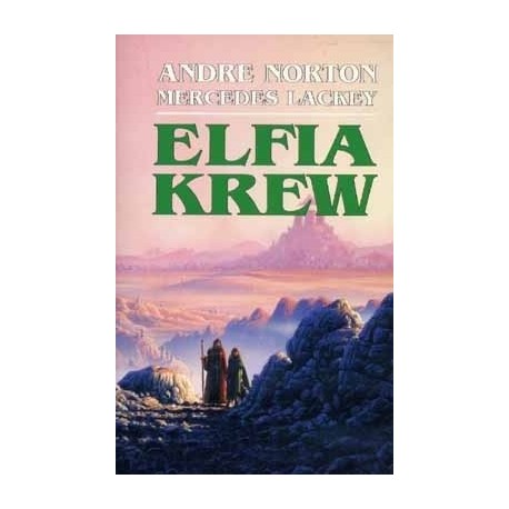 Elfia krew Andre Norton, Mercedes Lackey