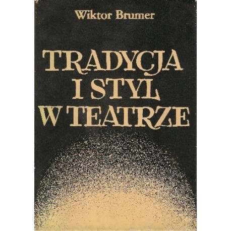 Tradycja i styl w teatrze Wiktor Brumer