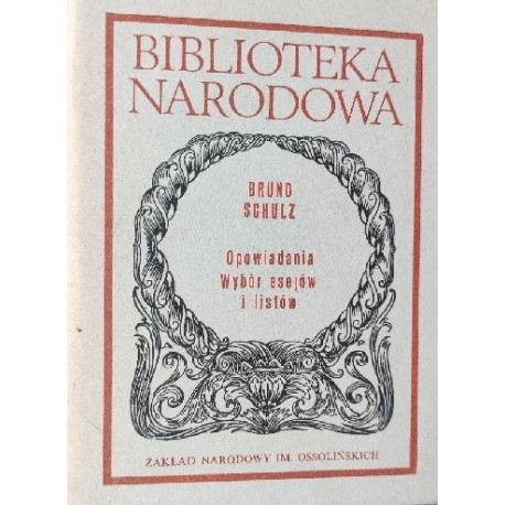 Opowiadania Wybór esejów i listów Bruno Schulz