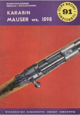 Karabin Mauser wz. 1898 Roman Matuszewski, Ireneusz J. Wojciechowski