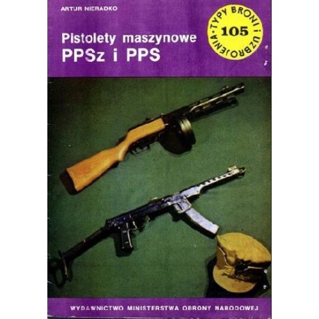 Pistolety maszynowe PPSz i PPS Artur Nieradko