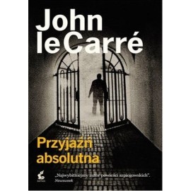 Przyjaźń absolutna John le Carre