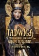 Jadwiga z Andegawenów Jagiełłowa: album rodzinny Janina Lesiak