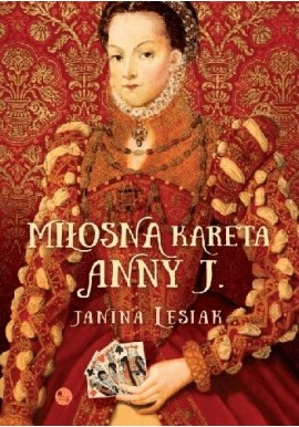 Miłosna kareta Anny J. Janina Lesiak