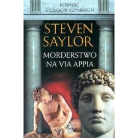 Morderstwo na Via Appia Steven Saylor