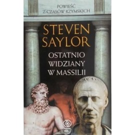 Ostatnio widziany w Massilii Steven Saylor