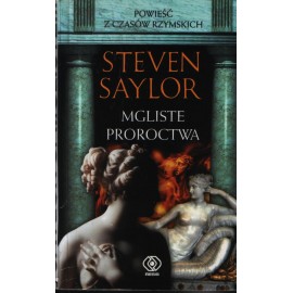 Mgliste proroctwa Steven Saylor