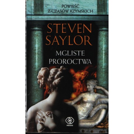 Mgliste proroctwa Steven Saylor