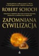 Zapomniana cywilizacja Robert Schoch