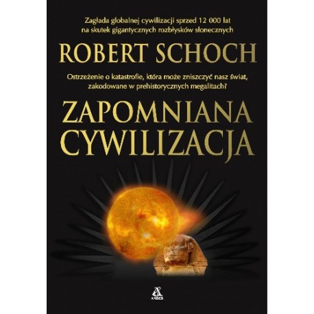 Zapomniana cywilizacja Robert Schoch