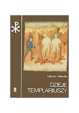 Dzieje Templariuszy Marion Melville