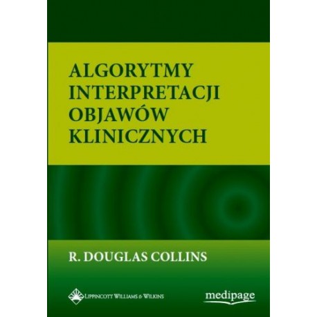 Algorytmy interpretacji objawów klinicznych R. Douglas Collins