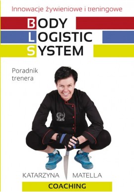 Body Logistic System Katarzyna Matella