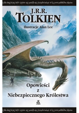 Opowieści z Niebezpiecznego Królestwa J.R.R. Tolkien