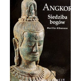 Angkor Siedziba bogów Marilia Albanese