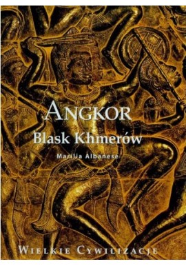 Angkor Blask Khmerów Marilia Albanese