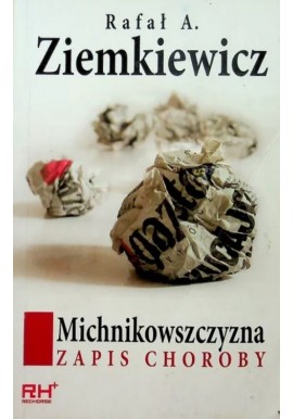 Michnikowszczyzna zapis choroby Rafał A. Ziemkiewicz