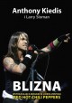 Blizna Wstrząsająca biografia lidera Red Hot Chili Peppers Anthony Kiedis, Larry Sloman