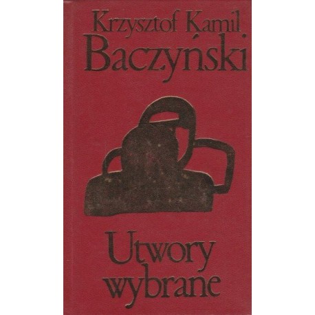 Utwory wybrane Krzysztof Kamil Baczyński