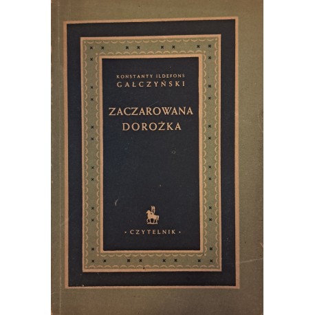 GAŁCZYŃSKI Konstanty Ildefons - Zaczarowana dorożka I wydanie 1948