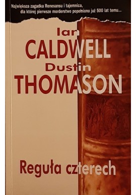 Ian Caldwell Dustin Thomason Reguła czterech