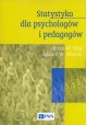 STATYSTYKA DLA PSYCHOLOGÓW I PEDAGOGÓW Bruce M. King, Edward W. Minium