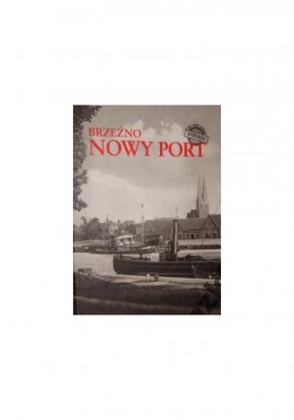 Był sobie Gdańsk Dzielnice Brzeźno Nowy Port Fortuna Tusk